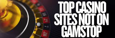 Discover the Best Casinos Not Registered on GamStop