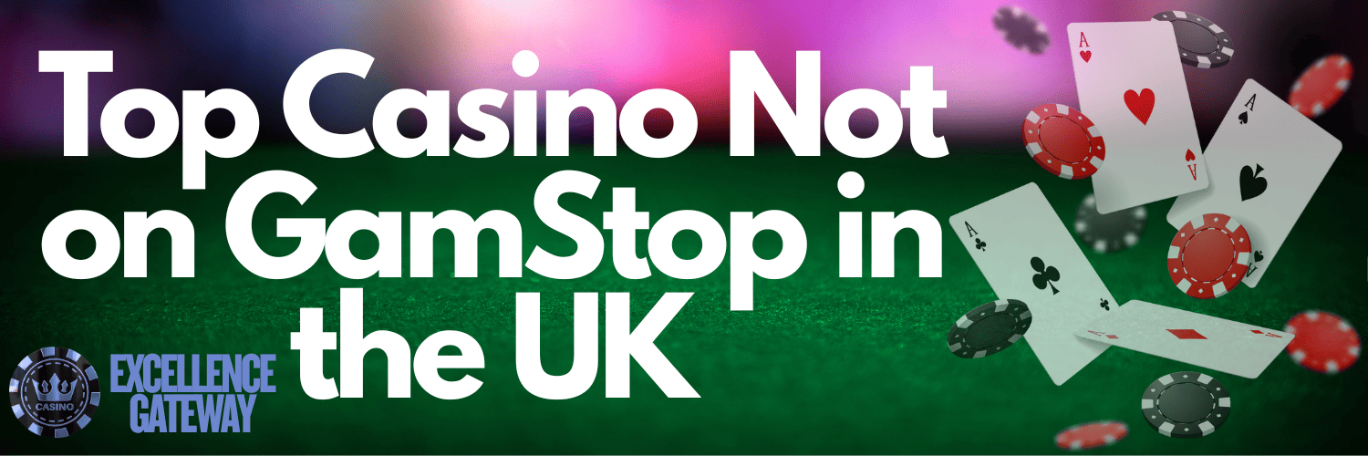 Discover the Best Not on Gamstop Casinos for Uninterrupted Gaming Fun
